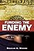 Funding the Enemy by Wissin...