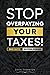 Stop Overpaying Your Taxes!