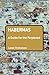 Habermas: A Guide for the Perplexed (Guides for the Perplexed) by Lasse Thomassen (2010-04-18)