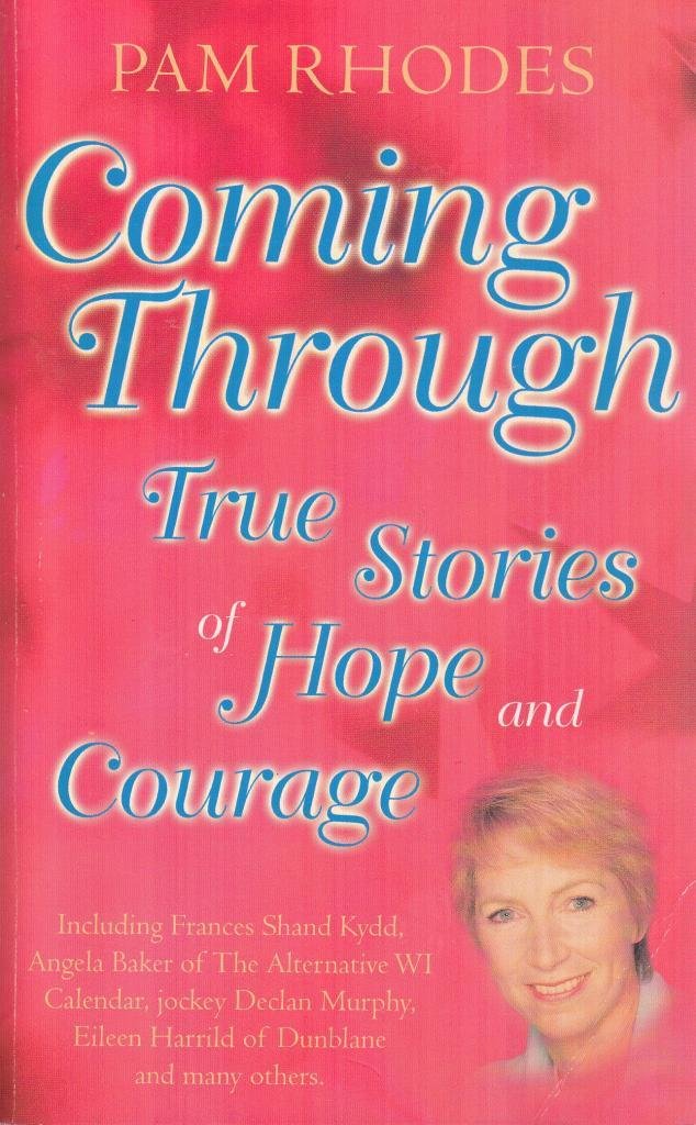 Coming Through True Stories Of Hope And Courage (Paperback)