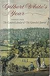 Gilbert White's Year: Passages From The Garden Kalendar & The Naturalist's Journal (Oxford Paperbacks) Gilbert White's Year: Passages From The Garden Kalendar & The Naturalist's Journal (Oxford Paperbacks)