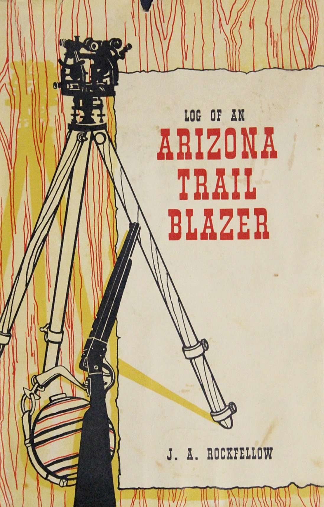 Log of an Arizona trail blazer (Hardcover)