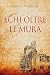 Echi oltre le mura (I Sorrisi del Leone Vol. 78) (Vulnico, #1)