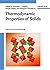 Thermodynamic Properties of Solids: Experiment and Modeling (2010-02-17)