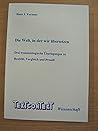 Die Welt, in der wir übersetzen: Drei translatologische Überlegungen zu Realität, Vergleich und Prozess (Reihe Wissenschaft) (German Edition)