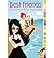 By Erin Downing Best Friends (Until Someone Better Comes Along) (Original)