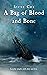 A Bag of Blood and Bone by Steve Cox A Bag of Blood and Bone by Steve Cox