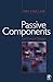 Passive Components for Circuit Design by Ian Sinclair (2000-12-27)