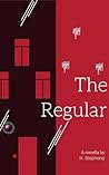 The Regular: A Novella The Regular: A Novella