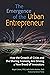 The Emergence of the Urban Entrepreneur by Boyd Cohen