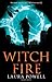 Witch Fire by Laura Powell ...