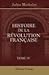 Histoire de la R?volution Fran?aise. Tome 4