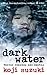 Dark Water by Koji Suzuki (29-Jul-2011) Paperback by Kōji Suzuki Dark Water by Koji Suzuki (29-Jul-2011) Paperback by Kōji Suzuki