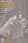 Augustan Satire : Intention & Idiom in English Poetry 1660-1750