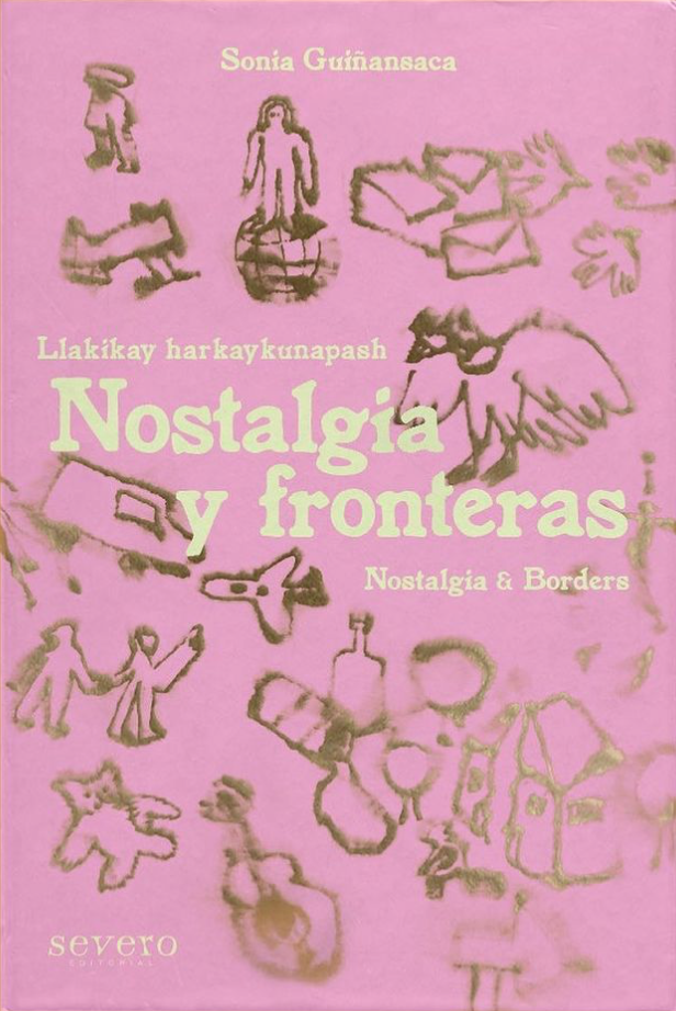 Nostalgia y fronteras Llakikay harkaykunapash Nostalgia & Borders
