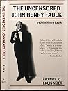 The Uncensored John Henry Faulk