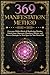 369 Manifestation Method: Overcome Hidden Blocks & Manifesting Mistakes, Unlock Inner Alignment & Abundance Mindset, and Transform Your Life with Clarity and Confidence