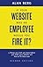 If your website was an employee, would you fire it?: 5 things you wish you knew before you made your website and how to fix them now by Alan Berg (2013-02-26)