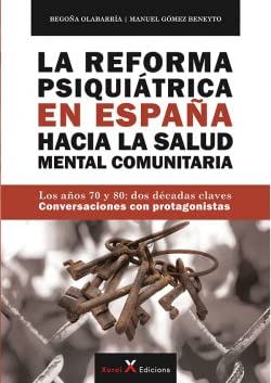 La Reforma Psiquiátrica en España hacia la Salud Mental Comunitaria: Los años 70 y 80: dos décadas claves – Conversaciones con protagonistas (Paperback)