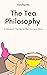The Tea Philosophy: A Moder...