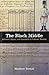 The Black Middle: Africans, Mayas, and Spaniards in Colonial Yucatan by Matthew Restall (2013-12-10)