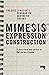 Mimesis, Expression, Construction: Fredric Jameson's Seminar on Aesthetic Theory