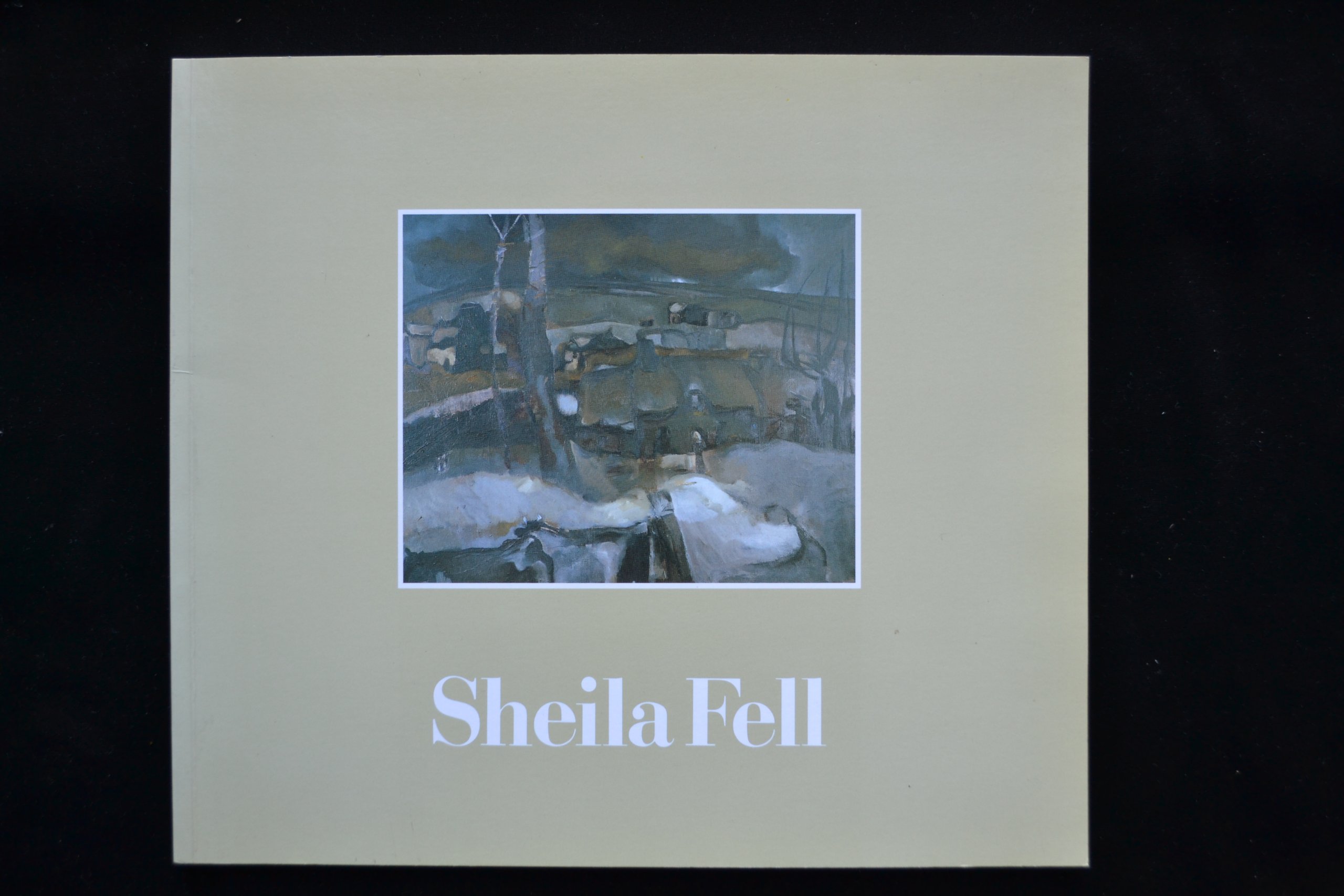 Sheila Fell: Museum and Art Gallery, Salford, 21 October-2 December 1990 : Royal Academy of Arts, London, 15 December-15 January 1991 : Rozelle House, ... June : Bede Gallery, Jarrow, 4 July-11 August (Paperback)