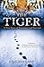 The Tiger by John Vaillant by John Vaillant