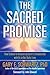 The Sacred Promise: How Science Is Discovering Spirit's Collaboration with Us in Our Daily Lives by Gary E. Schwartz Ph.D.(2011-01-11)