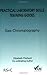 [Practical Laboratory Skills Training Guides: Gas Chromatography] [Author: Stuart, Brian] [January, 2003]