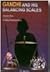 Gandhi and His Balancing Scales by Harindra Dave