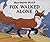 Fox Walked Alone by Reid, Barbara (2009) Hardcover