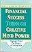 Financial Success: Through Creative Mind Power by Wallace D. Wattles (1986-06-03)