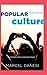 Popular Culture: Introductory Perspectives by Marcel Danesi (2015-04-16)