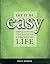 Let It Be Easy: Simple Actions to Create an Extraordinary Life by Tolly Burkan (2005-05-28)