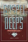 Gospel Deeps: Rev...