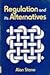 Regulation and its alternatives (Politics and public policy series)