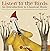 Listen to the Birds: An Introduction to Classical Music by Gerhard, Ana (June 1, 2013) Hardcover Har/Com