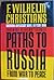 Paths to Russia by F. Wilhelm Christians