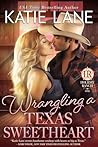 Wrangling a Texas Sweetheart (Holiday Ranch #1)