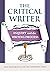 The Critical Writer: Inquiry and the Writing Process