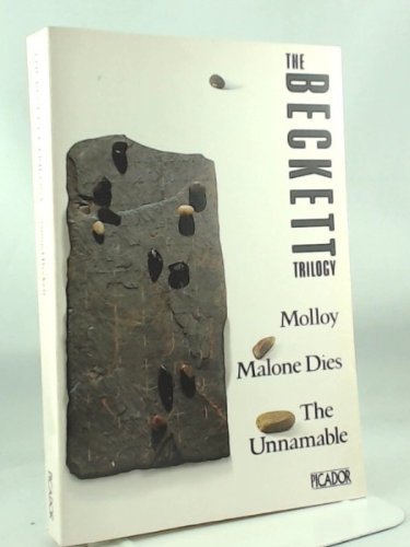 The Beckett Trilogy - Molloy, Malone Dies, The Unnameable (Picador Bks.) by Beckett, Samuel (1979) Paperback