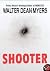 [Shooter] (By: Walter Dean Myers) [published: July, 2005]