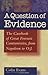 A Question of Evidence: The Casebook of Great Forensic Controversies from Napoleon to O.J. by Colin Evans (2003-01-07)