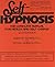 Self-Hypnosis: The Complete Manual for Health and Self-Change by Brian M. Alman, Peter Lambrou (1992) Paperback