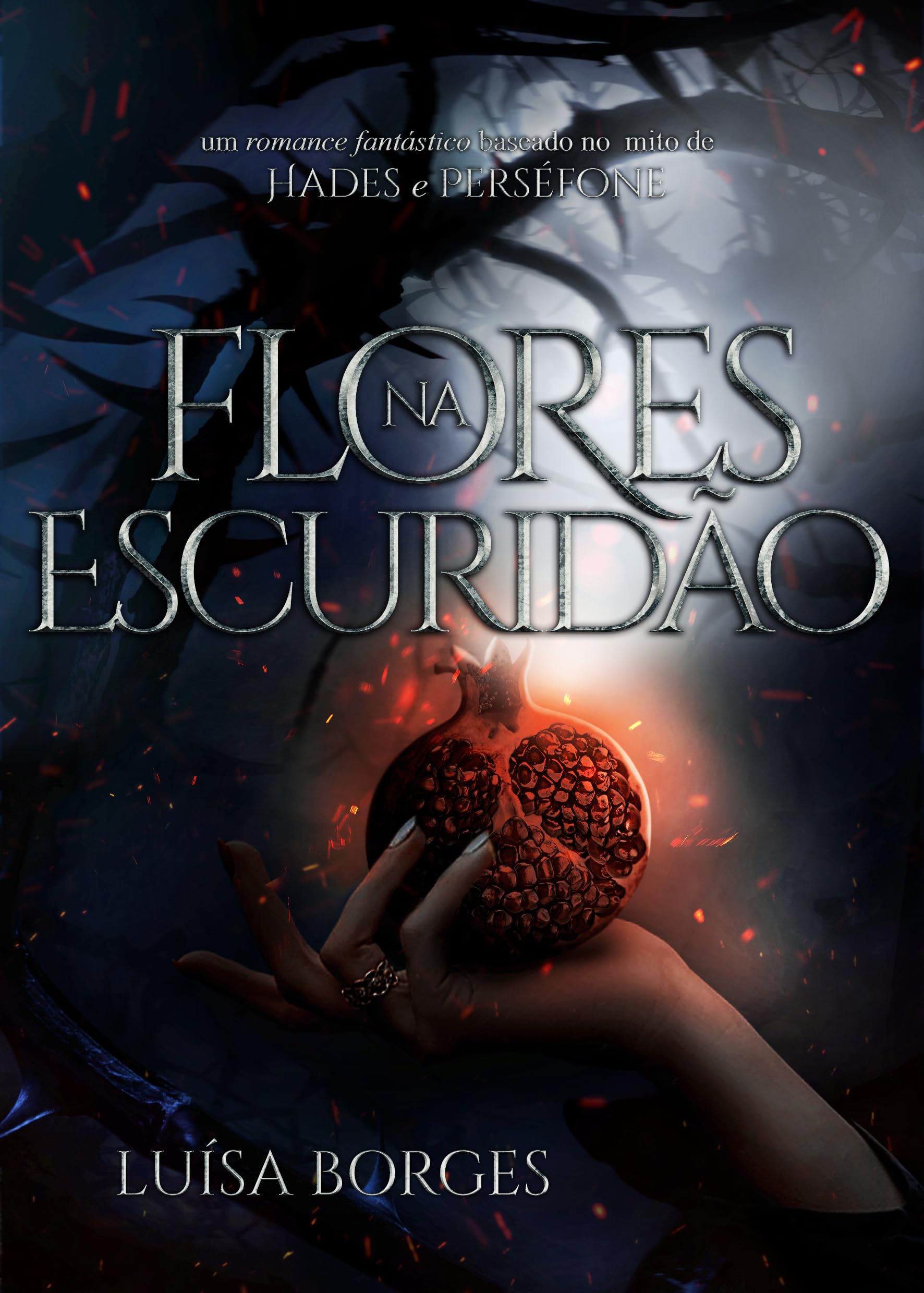 FLORES NA ESCURIDÃO: uma releitura do mito de Hades e Perséfone (LIVRO ÚNICO) (Portuguese Edition)