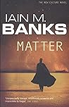 Matter by Iain M....