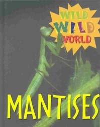 Mantises (Wild Wild World)