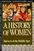 A History of Women in the West Silences of the Middle Ages by Unknown Author A History of Women in the West Silences of the Middle Ages by Unknown Author