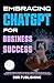 Embracing ChatGPT for Busin...